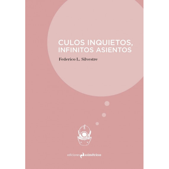 CULOS INQUIETOS, INFINITOS ASIENTOS