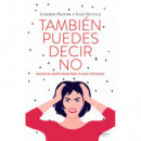 TAMBIEN PUEDES DECIR NO