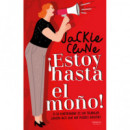 �ESTOY HASTA EL MO�O!