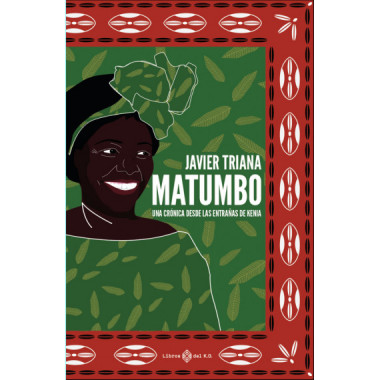 MATUMBO UNA CRONICA DESDE LA ENTRA�AS DE KENIA