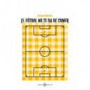 EL FUTBOL NO TE DA DE COMER