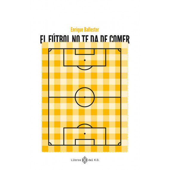 EL FUTBOL NO TE DA DE COMER