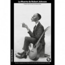 LA MUERTE DE ROBERT JOHNSON