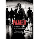 PAJARO DE SANTA LEONE AL GRAN PODER