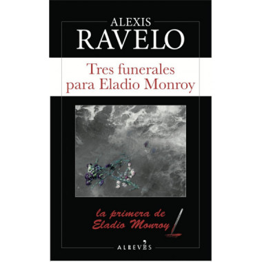 Tres funerales para Eladio Monroy