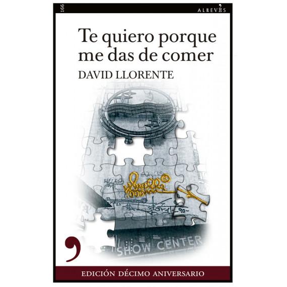 TE QUIERO PORQUE ME DAS DE COMER 10� ANIVERSARIO