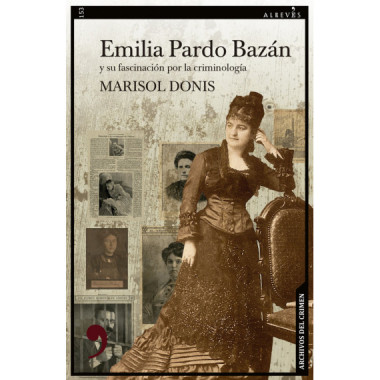 EMILIA PARDO BAZAN Y SU FASCINACION POR LA CRIMINOLOGIA