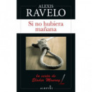 SI NO HUBIERA MA�ANA