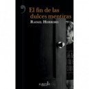 El fin de las dulces mentiras