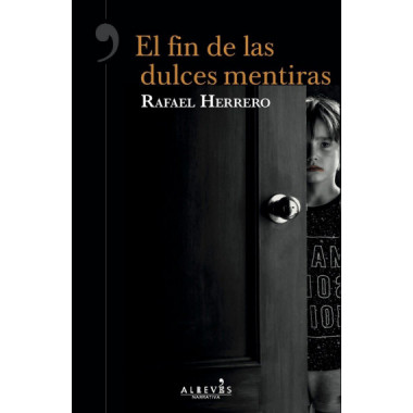 El fin de las dulces mentiras