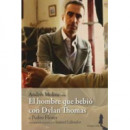 El hombre que bebi� con Dylan Thomas