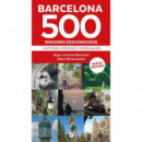 BARCELONA 500 RINCONES DESCONOCIDOS