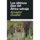 LOS ULTIMOS DIAS DEL AFRICA SALVAJE