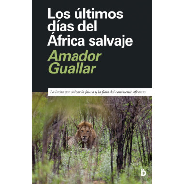 LOS ULTIMOS DIAS DEL AFRICA SALVAJE