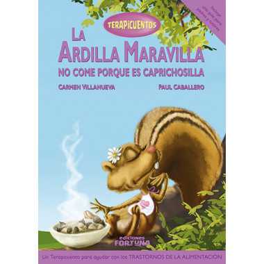 La ardilla Maravilla no come porque es caprichosilla