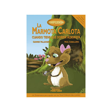 La marmota Carlota cuando tiene que dormir alborota