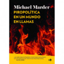 PIROPOLITICA EN UN MUNDO EN LLAMAS