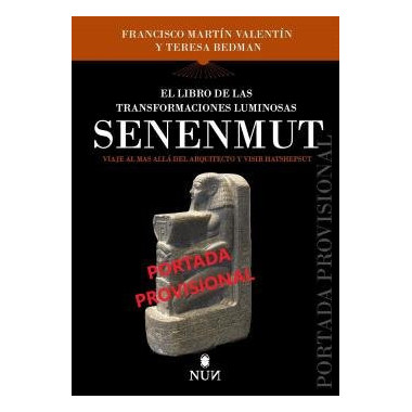 LIBRO DE LAS TRANSFORMACIONES LUMINOSAS DE SENENMUT, EL