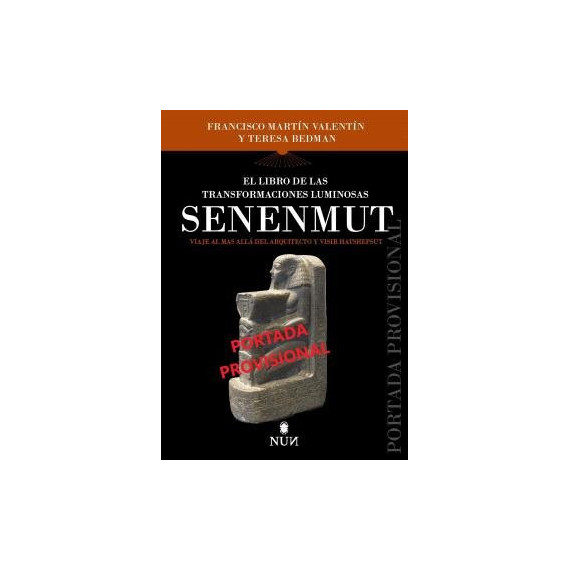 LIBRO DE LAS TRANSFORMACIONES LUMINOSAS DE SENENMUT, EL