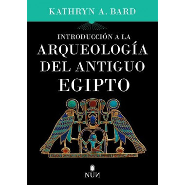 INTRODUCCION A LA ARQUEOLOGIA DEL ANTIGUO EGIPTO