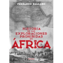HISTORIA DE LAS EXPLORACIONES PROHIBIDAS EN AFRICA