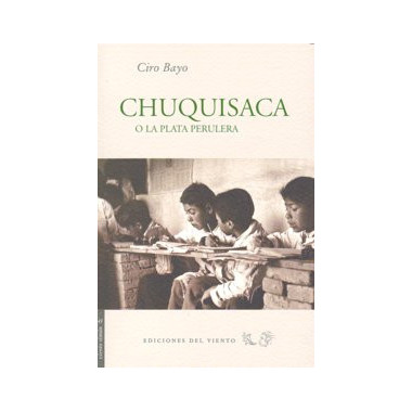 Chuquisaca o La plata perulera