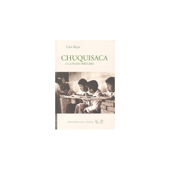 Chuquisaca o La plata perulera