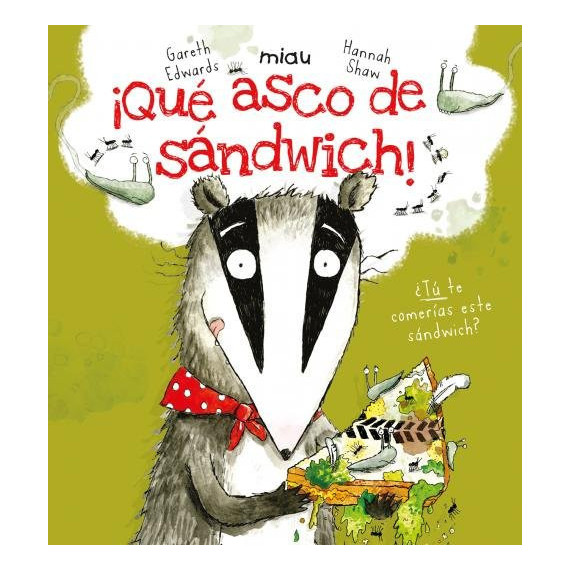 �Qu� asco de sandwich!