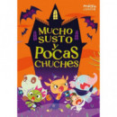 Mucho susto y pocas chuches