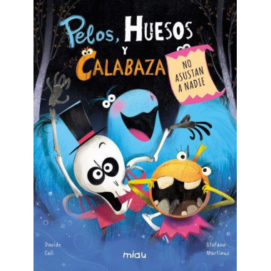Pelos, Huesos y Calabaza no asustan a nadie
