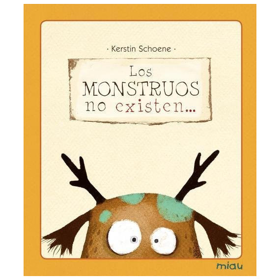 Los monstruos no existen...