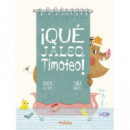 �Qu� jaleo, Timoteo!