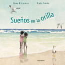 SUE�OS EN LA ORILLA
