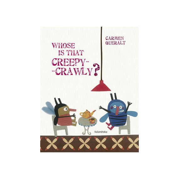 Whose is that creepy-crawly?