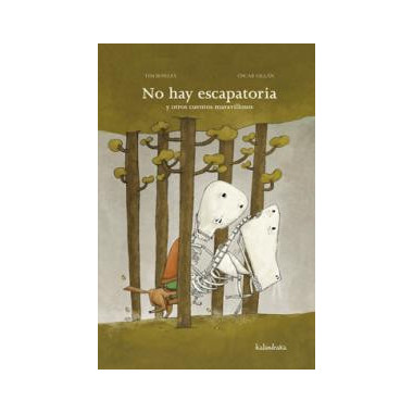 No hay escapatoria y otros cuentos maravillosos