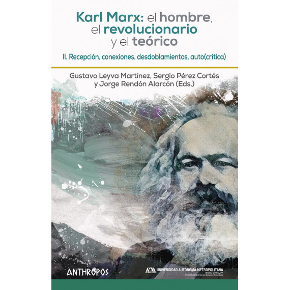 KARL MARX: EL HOMBRE, EL REVOLUCIONARIO Y EL TEORICO II