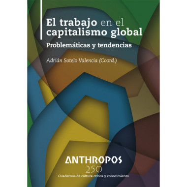 EL TRABAJO EN EL CAPITALISMO GLOBAL