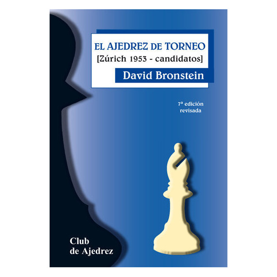 El ajedrez de torneo (s�ptima edici�n revisada)