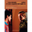 UNA MIRADA QUEER SOBRE EL CINE ESPA�OL DEL SIGLO XX
