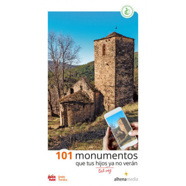 101 MONUMENTOS QUE TUS HIJOS YA NO VERAN