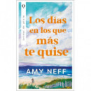 LOS DIAS EN LOS QUE MAS TE QUISE