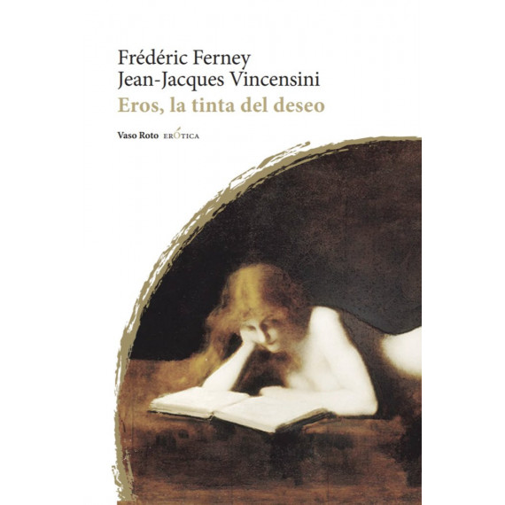 EROS, LA TINTA DEL DESEO