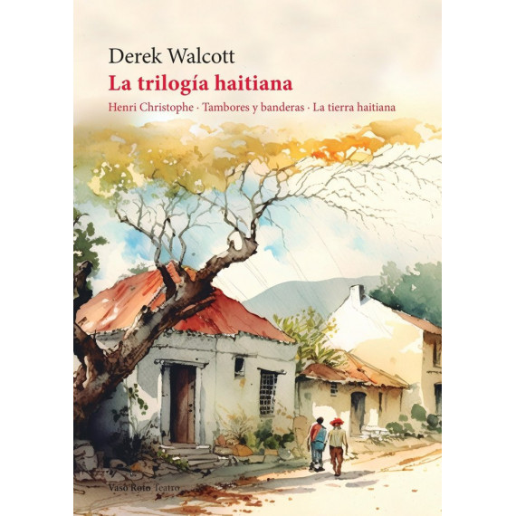 LA TRILOGIA HAITIANA