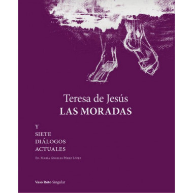TERESA DE JESUS. LAS MORADAS