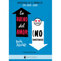 Lo bueno del amor no correspondido