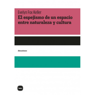 El espejismo de un espacio entre naturaleza y cultura