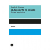 SI AUSCHWITZ NO ES NADA