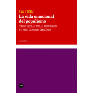 LA VIDA EMOCIONAL DEL POPULISMO