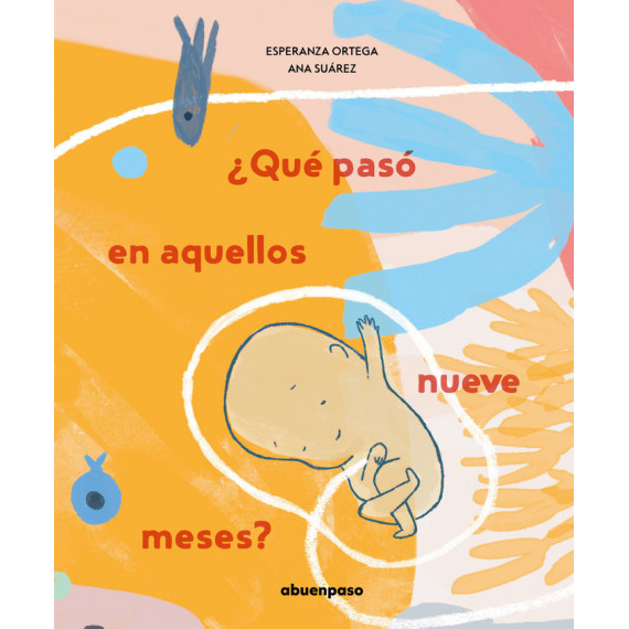 �Qu� pas� en aquellos nueve meses?