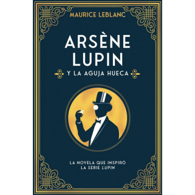 ARSENE LUPIN Y LA AGUJA HUECA